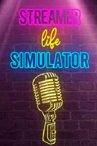 Streamer Life Simulator скачать торрент